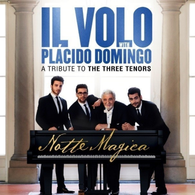 Il Volo With Special Guest Plácido Domingo Release New Album Notte Magica - A Tribute To The Three T