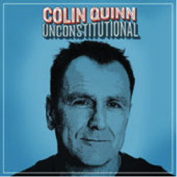 Comedy Dynamics Releases Colin Quinn: Unconstitutional