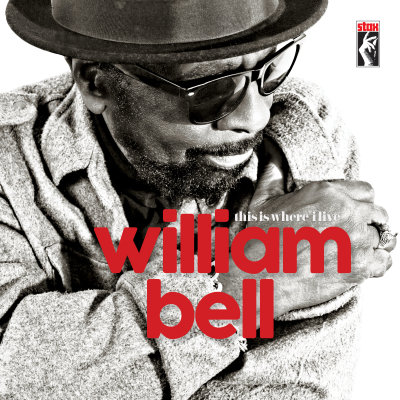 William Bell/ ‘This Is Where I Live’/ Stax