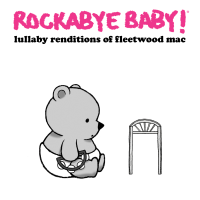 Don’t Stop (Thinking About)...Rockabye Baby! Lullaby Renditions Ff Fleetwood Mac, 2.10