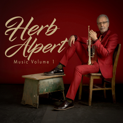 Herb Alpert’s Blissful ‘Music Vol. 1’ is Out Today