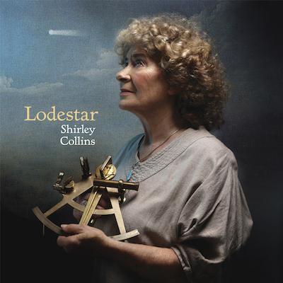 Shirley Collins/ ‘Lodestar’/ Domino
