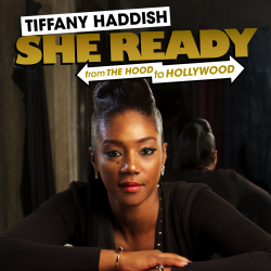 COMEDY DYNAMICS TO RELEASE TIFFANY HADDISH’S DEBUT ALBUM SHE READY! FROM THE HOOD TO HOLLYWOOD
