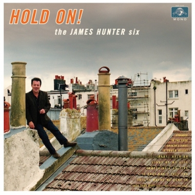 The UKs Greatest Soul Singer (Mojo): James Hunter’s Daptone Debut Hold On! Out Now