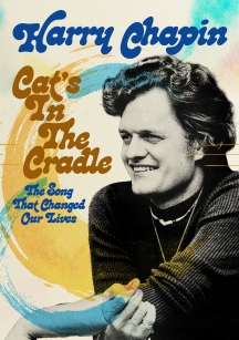 Harry Chapin - Cats In The Cradle: The Song That Changed Our Lives 