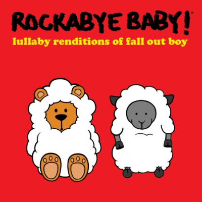 Rockabye Baby!/ ‘Lullaby Renditions of Fall Out Boy’/ CMH Label Group