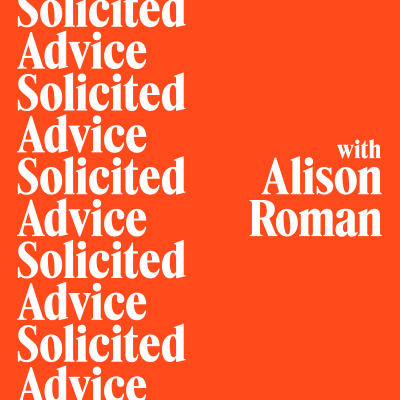 Alison Roman Launches Solicited Advice, Brand New Podcast Created & Hosted by The Cook, Writer & Bestselling Author in Partnership with Talkhouse