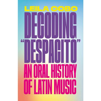 Billboard V.P Leila Cobo Releasing Decoding “Despacito:” An Oral History Of Latin Music