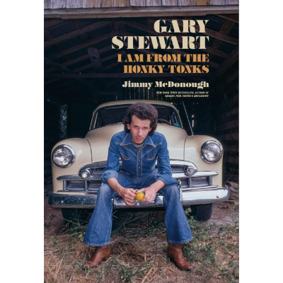 Wolf+Salmon To Publish Jimmy McDonough’s Final Biography Gary Stewart: I Am From The Honky-Tonks  