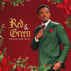 Jonathan McReynolds Unveils Red & Green, His First-Ever Christmas EP of Original Music Out November 22