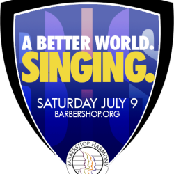 Barbershop Harmony Society’s A Better World Singing Day Will Be Held July 9