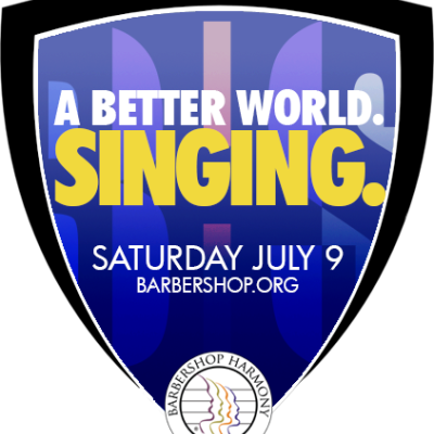 Barbershop Harmony Society’s A Better World Singing Day Will Be Held July 9