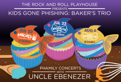 The Rock and Roll Playhouse Presents Kids Gone Phishing: Baker’s Trio