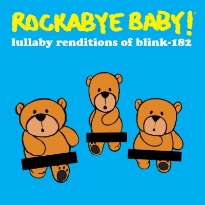 Rockabye Baby!/ ‘Lullaby Renditions of Blink 182’/ CMH Label Group