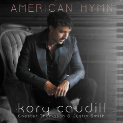 Pianist And Composer Kory Caudill Empathizes ﻿With American Struggles Through 2020 Turbulence On ‘American Hymn’ Songbook, Out Now (9.17)