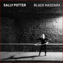 Sally Potter Directs Uncanny New Video For Latest Song “Black Mascara” 