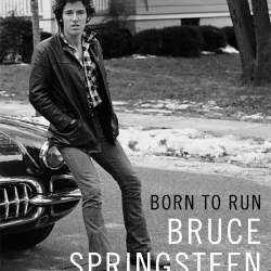 Bruce Springsteen’s Autobiography, Born To Run, to be Published by Simon & Schuster  and Internation