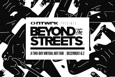 NTWRK Announces Beyond The Streets —A Two-Day Virtual Art Fair Of Rule Breakers & Mark Makers — Dec 1 & 2 