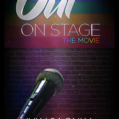 The Summer’s Most Hilarious, One-of-a-Kind Comedy Event ‘OUT on Stage’ Will Be Coming Out in Movie Theaters Nationwide for One Night on July 24