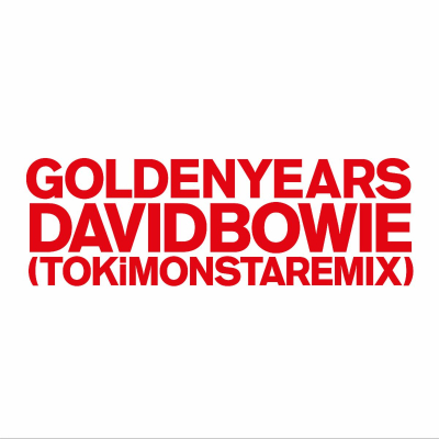 David Bowie Golden Years (Tokimonsta Remix) Available Now As A Digital Single