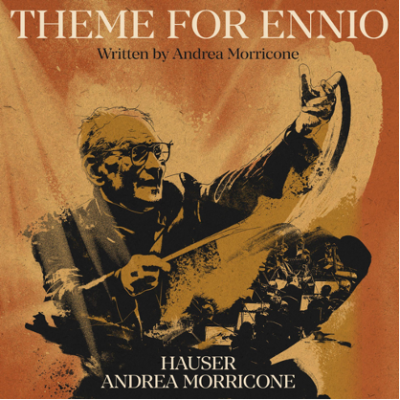 HAUSER & Andrea Morricone Share “Theme For Ennio”