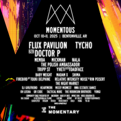 The Momentary Announces Momentous 2025 Lineup:vFlux Pavilion b2b Doctor P, Tycho, Nala, The Polish Ambassador, Yheti b2b Toadface, And More