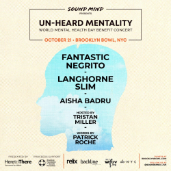 Sound Mind Announces Un-Heard Mentality  World Mental Health Day Benefit Concert On October 21