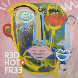 Red Hot + Free Is Out Now