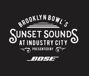 Brooklyn Bowl’s “Sunset Sounds” Summer Shows at Industry City, presented by Bose