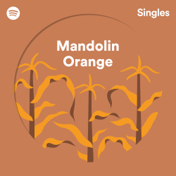 Mandolin Orange Release Spotify Singles After 75M+ Streams