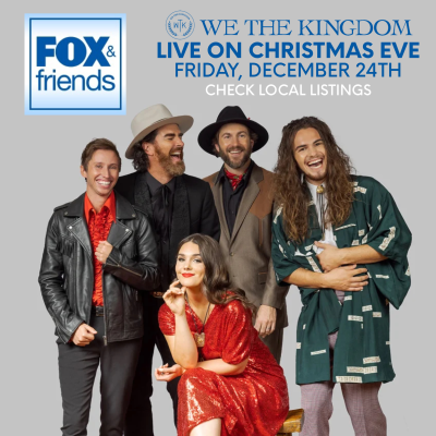 We The Kingdom to Perform ﻿“Silent Night (Heavenly Peace)” on ﻿Fox & Friends this Friday, Dec. 24