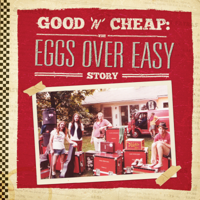 ‘Good ‘N’ Cheap: The Eggs Over Easy Story’ 3 LP / 2 CD Set Out Today via Yep Roc Records