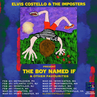 Elvis Costello & The Imposters ﻿Announce Spring Leg of “The Boy Named If & Other Favourites” Tour