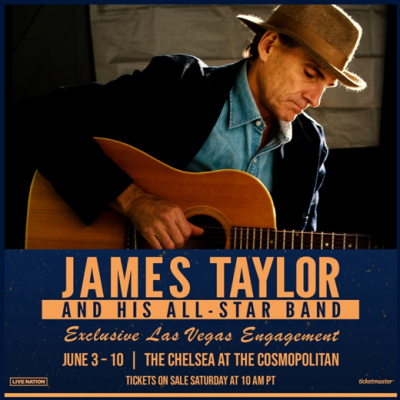 James Taylor And His All-Star Band To Perform Exclusive Las Vegas Engagement At The Chelsea Inside The Cosmopolitan Of Las Vegas June 3 – 10, 2023