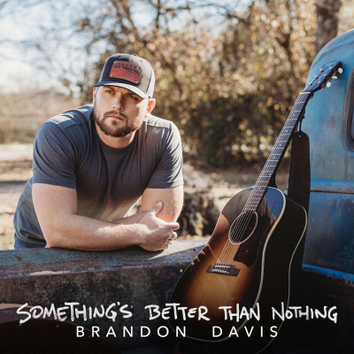 Brandon Davis Shares New Single “Something’s Better Than Nothing” Tomorrow (3.17)