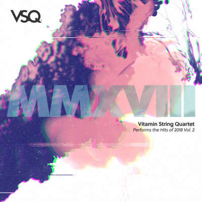Vitamin String Quartet Performs the Hits of 2018 Vol. 2 transforms pop favorites into chamber music, out Dec. 7
