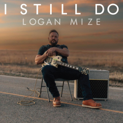 Logan Mize Stirs Nostalgia And Pulls Heartstrings In New Track “I Still Do”