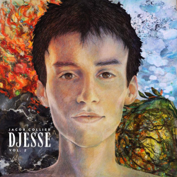 Jacob Collier Announces The Next Volume Of Wildly Ambitious New Project: Djesse – Volume 2 Out June 28 On Geffen/Decca