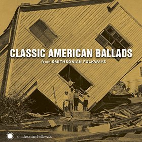 Smithsonian Folkways releases ‘Classic American Ballads’