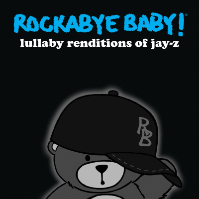 Rockabye Baby! Lullaby Renditions of Jay Z