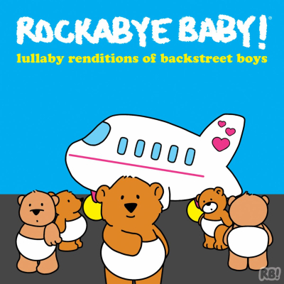 Rockabye Baby! Lullaby Renditions of Backstreet Boys out 2/13