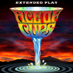 Ace of Cups To Release Extended Play E.P. Via High Moon Records – Available 8/5 on all Digital Platforms
