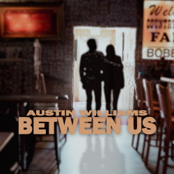 “Country Music Renaissance Man” (The Tennessean) Austin Williams Finds A Spark With A Stranger ﻿On Sultry New Single “Between Us”