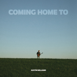 “Rising Star” (People) Austin Williams Explores The Friction Between Vices And Love In “Coming Home To”