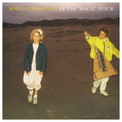 Aoife O’Donovan’s Meditation On Memory And Loss, ‘In The Magic Hour’ Set to Release Jan. 22, 2016 On