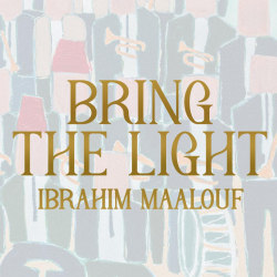 Ibrahim Maalouf Shares “BRING THE LIGHT” From New Album Trumpets of Michel-Ange II Out This Friday 