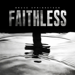 Bruce Springsteen’s Unreleased Film Soundtrack — For A Movie That Was Never Made — Is Previewed Today With Title Track “Faithless”