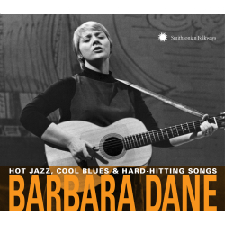 Barbara Dane 2-Disc Retrospective Album + Vinyl Re-Issue Of Chambers Brothers Out Feb. 16 On Smithsonian Folkways