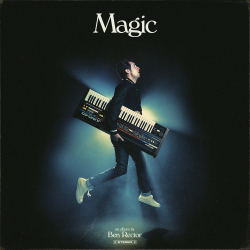 Ben Rector releases ‘Magic’ TODAY via OK Kid Recordings / AWAL Recordings