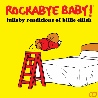 Rockabye Baby Lullaby Renditions of Billie Eilish out 8/15